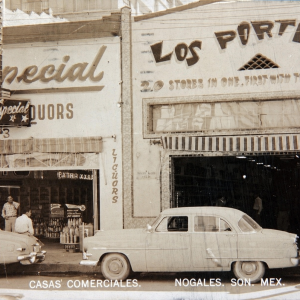 Casas comerciales, Nogales Sonora. 11 de Enero de 1957.